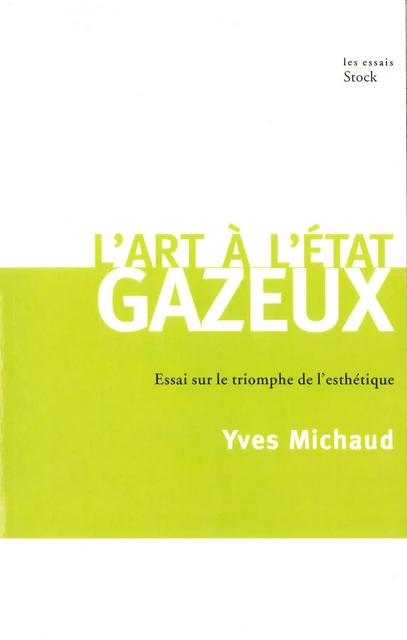 L'art à l'état gazeux - Yves Michaud - Stock