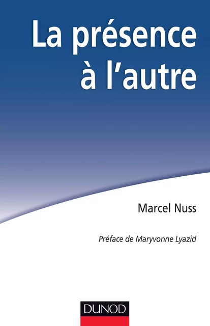 La présence à l'autre - Marcel Nuss - Dunod