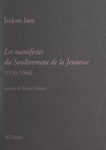 Les manifestes du soulèvement de la jeunesse - Isidore Isou - FeniXX réédition numérique