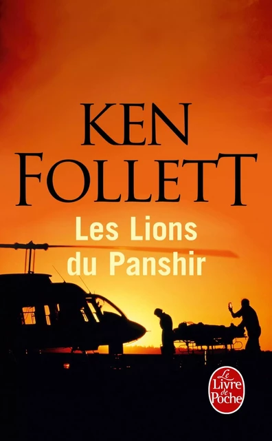 Les Lions du Panshir - Ken Follett - Le Livre de Poche