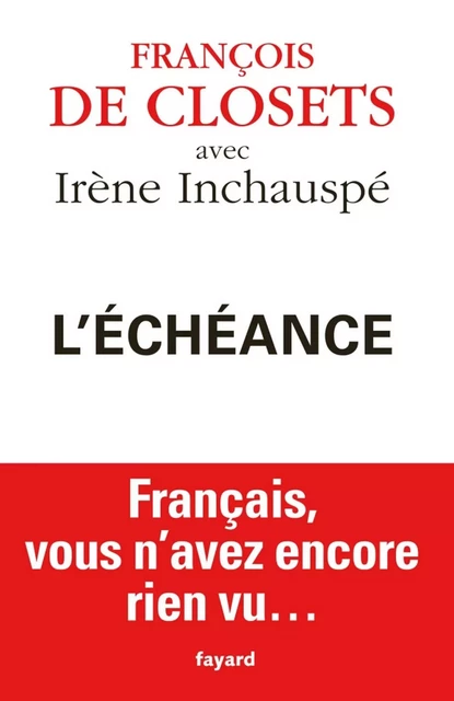 L'échéance - Irène Inchauspé, François de Closets - Fayard