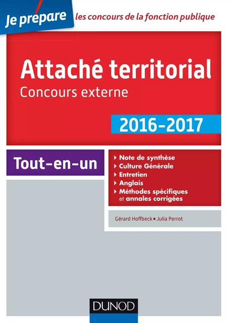 Attaché territorial 2016-2017 - Concours externe - 2e éd. - Gérard Hoffbeck, Julia Perrot, Francis Pian - Dunod