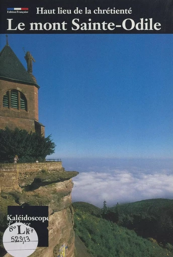 Le mont Sainte-Odile - Éliane de Thoisy, Francis Mantz - FeniXX réédition numérique