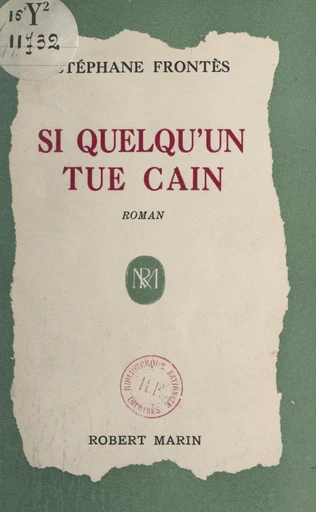 Si quelqu'un tue Caïn - Stéphane Frontès - FeniXX réédition numérique