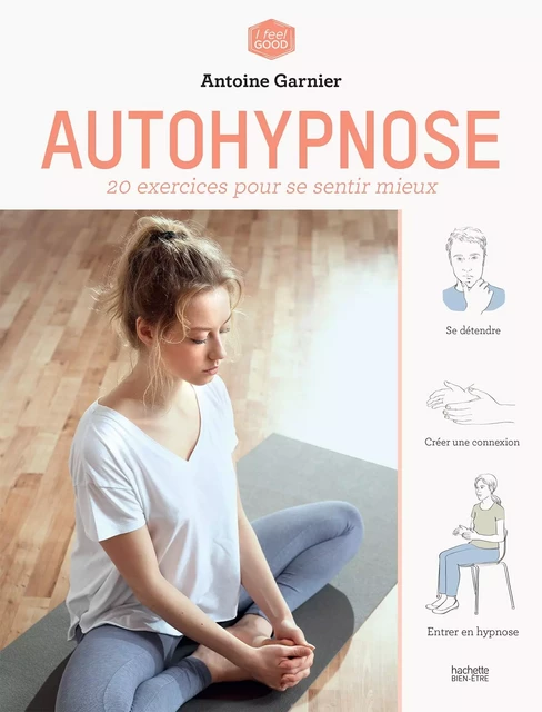 Autohypnose - Antoine Garnier - Hachette Pratique