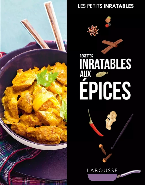 Recettes inratables aux épices -  Collectif - Larousse