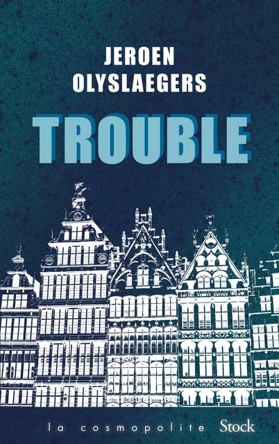 Trouble - Jeroen Olyslaegers - Stock