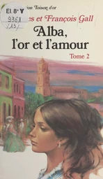 Alba, l'or et l'amour (2)