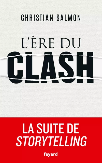 L'Ere du clash - Christian Salmon - Fayard