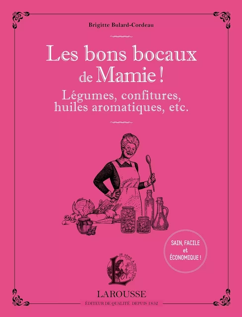 Les bons bocaux de Mamie ! - Brigitte Bulard-Cordeau - Larousse