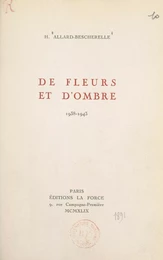 De fleurs et d'ombre, 1938-1943