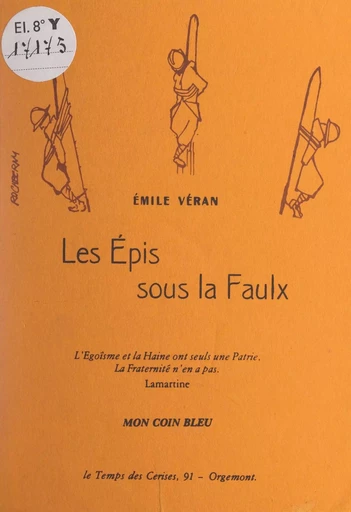 Les épis sous la faulx - Émile Véran - FeniXX réédition numérique