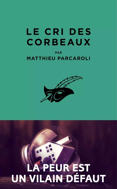 Le Cri des corbeaux - Matthieu Parcaroli - Le Masque