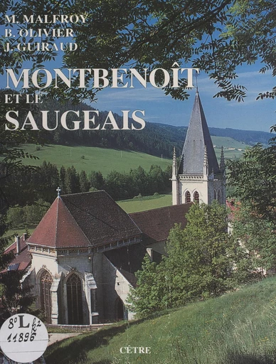 Montbenoît et le Saugeais - Joël Guiraud, Michel Malfroy, Bernard Olivier - FeniXX réédition numérique