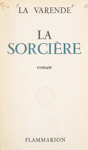 La sorcière - Jean de La Varende - FeniXX réédition numérique