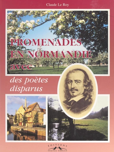 Promenades en Normandie avec des poètes disparus... - Claude Le Roy - FeniXX réédition numérique