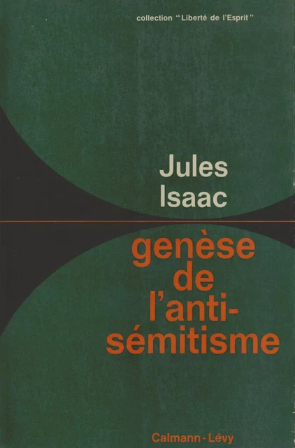 Genèse de l'antisémitisme - Jules Isaac - Calmann-Lévy