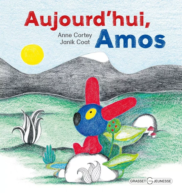 Aujourd'hui, Amos - Anne Cortey - Grasset Jeunesse