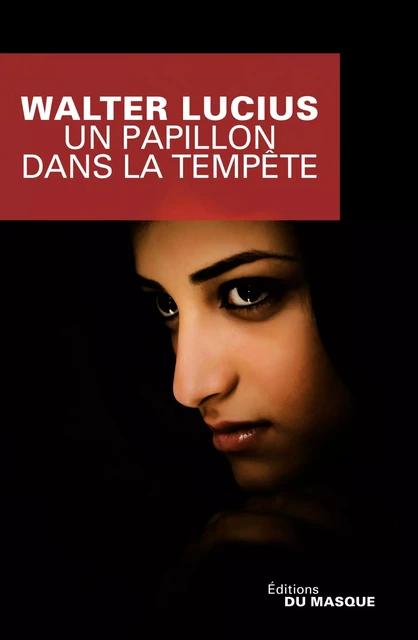 Un papillon dans la tempête - Walter Lucius - Le Masque