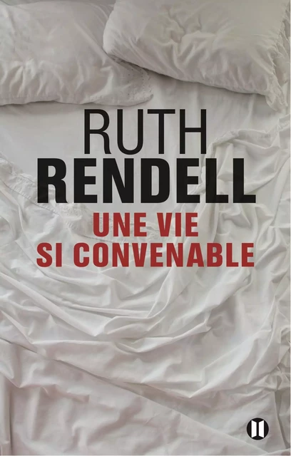 Une vie si convenable - Ruth Rendell - Editions des Deux Terres