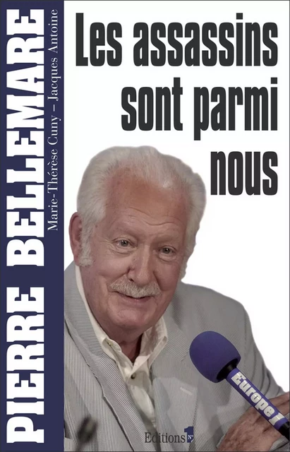 Les assassins sont parmi nous - Pierre Bellemare - Editions 1