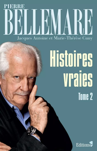 Histoires vraies - tome 2 - Pierre Bellemare - Editions 1