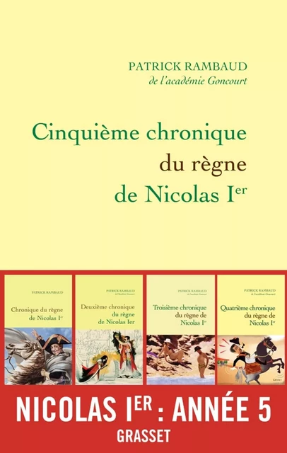 Cinquième chronique du règne de Nicolas Ier - Patrick Rambaud - Grasset