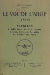 Le vol de l'Aigle, 1815