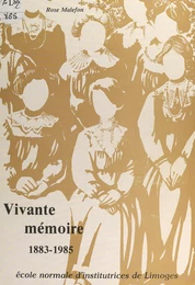 Vivante mémoire, 1883-1985