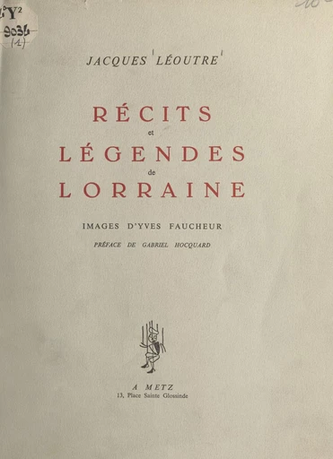 Récits et légendes de Lorraine - Jacques Léoutre - FeniXX réédition numérique