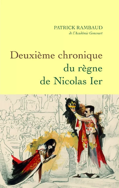 Deuxième chronique du règne de Nicolas Ier - Patrick Rambaud - Grasset