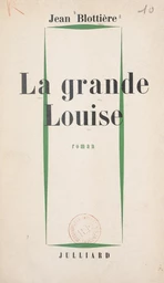 La grande Louise