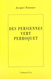 Les persiennes vert perroquet