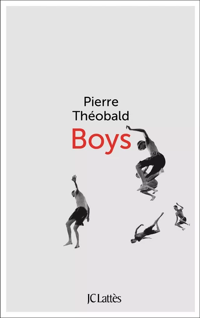 Boys - Pierre Théobald - JC Lattès