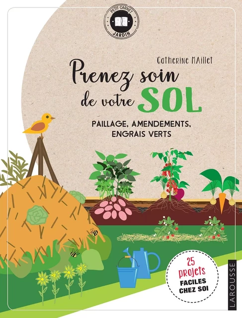 Prenez soin de votre sol - Catherine Maillet - Larousse