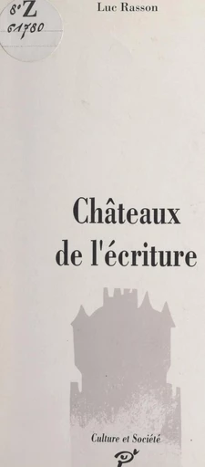 Châteaux de l'écriture - Luc Rasson - FeniXX réédition numérique