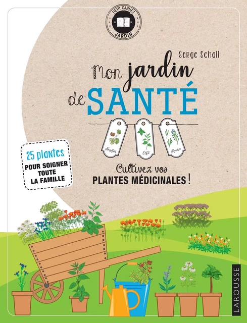 Mon jardin de santé - Serge Schall - Larousse