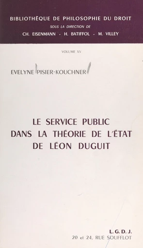 Le service public dans la théorie de l'État de Léon Duguit - Évelyne Pisier-Kouchner - FeniXX réédition numérique