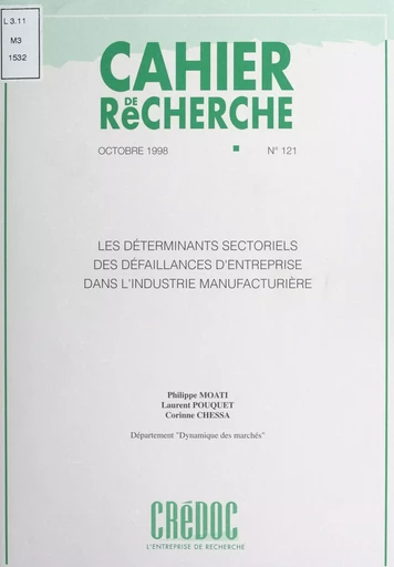 Les déterminants sectoriels des défaillances d'entreprise dans l'industrie manufacturière - Corinne Chessa, Philippe Moati, Laurent Pouquet - FeniXX réédition numérique