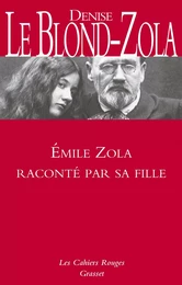 Zola raconté par sa fille - Inédit