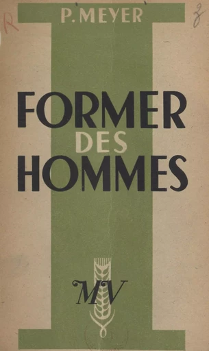 Former des hommes - P. Meyer - FeniXX réédition numérique