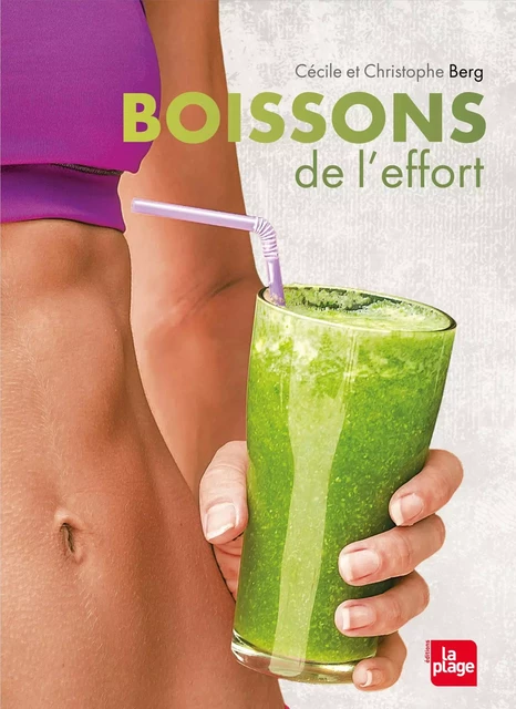 Boissons de l'effort - Cécile Berg, Christophe Berg - La Plage