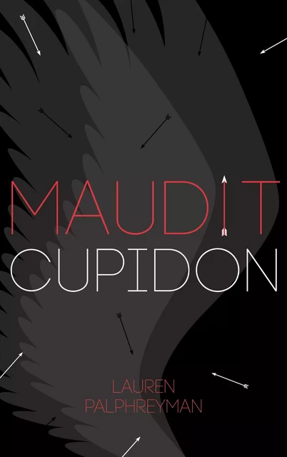 Maudit Cupidon - Tome 1 - Lauren Palphreyman - Hachette Romans