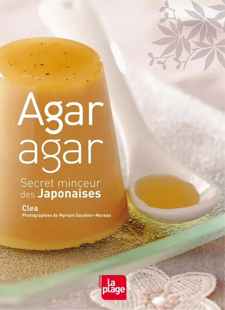 Agar-Agar secret minceur des Japonaises -  Clea - La Plage