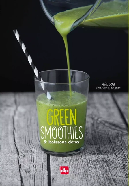 Green Smoothies et boissons détox - Marie Grave - La Plage