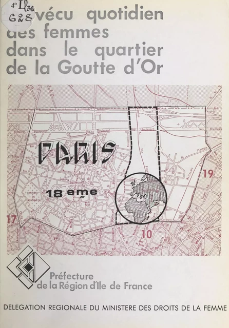 Le vécu quotidien des femmes dans le quartier de La Goutte d'or -  Délégation régionale du ministère des Droits de la femme - FeniXX réédition numérique