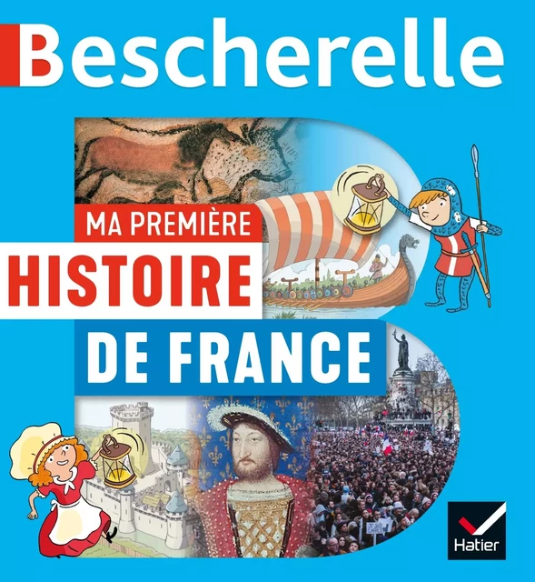 Bescherelle - Ma première histoire de France - Martin Ivernel - Hatier