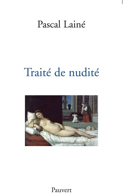 Traité de nudité - Pascal Lainé - Fayard/Pauvert