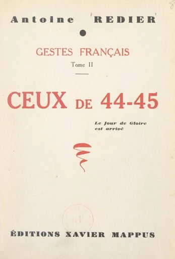 Gestes français (2). Ceux de 44-45 - Antoine Redier - FeniXX réédition numérique