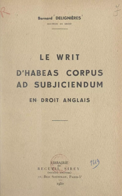 Le Writ d'Habeas corpus ad subjiciendum en droit anglais - Bernard Delignières - FeniXX rédition numérique